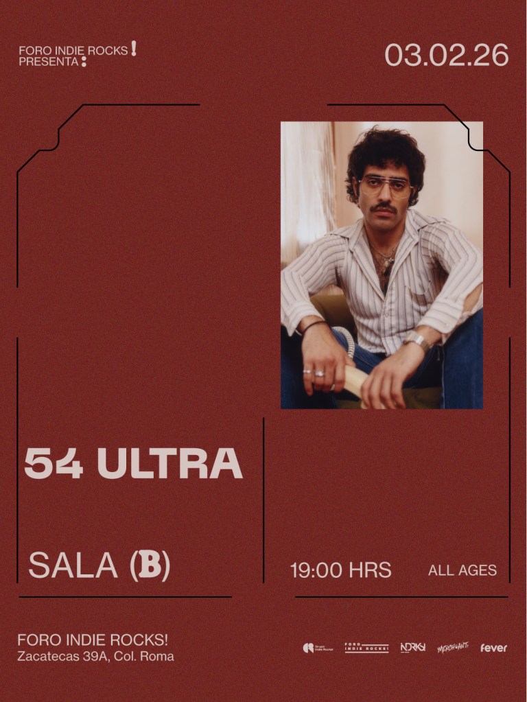 Poster del concierto de 54 Ultra en el Foro Indierocks el próximo 3 de febrero de 2026. 